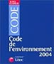 Code de l'environnement 2003 (ancienne �dition)
