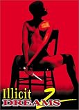 Illicit Dreams 2