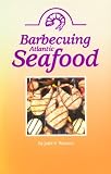 Barbecuing Atlantic Seafood