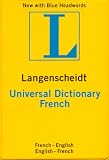 Langenscheidts Universal French Dictionary: French-English English-French (Langenscheidt Universal Dictionary)