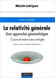 La Relativit� g�n�rale : Une approche g�om�trique - Cours et exercices corrig�s