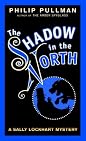 Shadow in the North (Sally Lockhart Trilogy, Book 2) by Philip Pullman