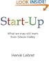 Start-Up, What we may still learn from Silicon Valley