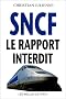 SNCF : Le Rapport interdit