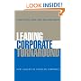Leading Corporate Turnaround: How Leaders Fix Troubled Companies