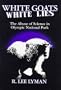 White Goats, White Lies: The Abuse of Science in Olympic National Park