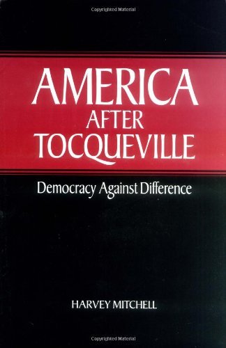 America after Tocqueville: Democracy against Difference