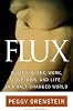 Flux: Women on Sex, Work, Love, Kids and Life in a Half-Changed World