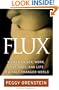 Flux: Women on Sex, Work, Love, Kids and Life in a Half-Changed World