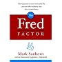 The Fred Factor: How Passion in Your Work and Life Can Turn the Ordinary into the Extraordinary
