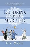 Eat, Drink And Be Married