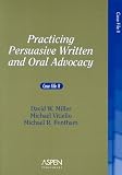Practicing Persuasive Written & Oral Advocacy: Case File II