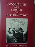 George III and the satirists from Hogarth to Byron