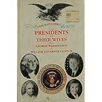 The Presidents and Their Wives From George Washington to William Jefferson Clinton book cover
