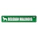  BELGIAN MALINOIS ST  STREET SIGN DOG
