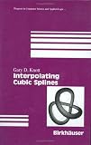 Interpolating Cubic Splines (Progress in Computer Science and Applied Logic (PCS))