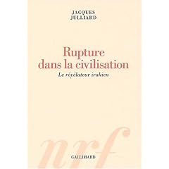 Rupture dans la civilisation : Le r�v�lateur irakien