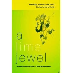 A Lime Jewel: An Anthology of Poetry and Short Stories in Aid of Haiti
