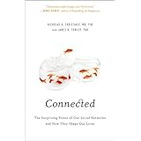Connected: The Surprising Power of Our Social Networks and How They Shape Our Lives