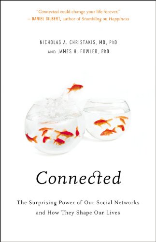 Connected: The Surprising Power of Our Social Networks and How They Shape Our Lives