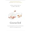 Connected: The Surprising Power of Our Social Networks and How They Shape Our Lives