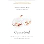 Connected: The Surprising Power of Our Social Networks and How They Shape Our Lives