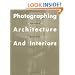 Photographing Architecture and Interiors
