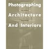 Photographing Architecture and Interiors