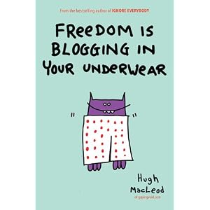 Freedom Is Blogging in Your Underwear