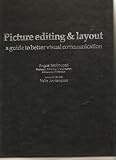 Picture Editing and Layout: A Guide to Better Visual Communication