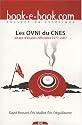 Les OVNI du CNES : 30 ans d'études officielles 1977-2007