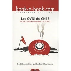 Les OVNI du CNES : 30 ans d'�tudes officielles 1977-2007