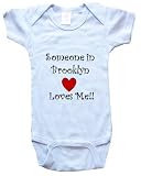 SOMEONE IN BROOKLYN LOVES ME - BROOKLYN BABY - City Series - White, Blue or Pink Onesie / Baby T-shirt