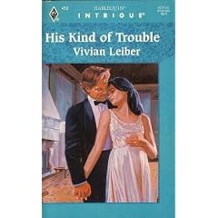 His Kind Of Trouble (Harlequin Intrigue, No 416)