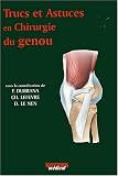 Trucs et astuces en chirurgie du genou