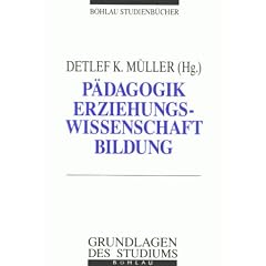 P�dagogik, Erziehungswissenschaft, Bildung. Eine Einf�hrung in das Studium