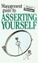 The Management Guide to Asserting Yourself: The Pocket Manager (Management Guides - Oval Books)