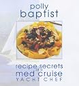 Recipe Secrets of a Med Cruise Yacht Chef