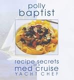 Resipe Secrets of a Med Cruise Yacht Che