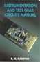 Instrumentation and Test Gear Circuits Manual (Newnes Circuits Manual Series)