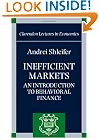 Inefficient Markets: An Introduction to Behavioral Finance (Clarendon Lectures in Economics)