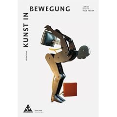 Kunst in Bewegung. DVD-ROM f�r Windows ab 98 Aktion, Kinetik, Neue Medien. NM