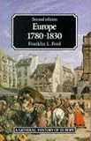 Europe, 1780-1830 (General History of Europe)