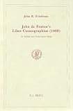 Books : John de Foxton's "Liber Cosmographiae" (1408): An Edition and Codicological Study (Brill's Studies in Intellectual History)