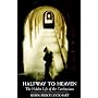 Halfway to Heaven: The Hidden Life of the Carthusians (Cistercian Studies Series)