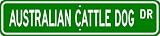 Australian Cattle Dog STREET SIGN ~ High Quality Aluminum ~ Dog Lover