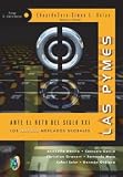 Las pymes ante el reto del siglo XXI/ The Pymes, Small Business on the Verge of the XXI Century (Spanish Edition)
