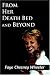 From Her Death Bed and Beyond