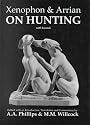 Xenophon and Arrian on Hunting (with Hounds) (Classical Texts)
