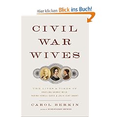 Civil War Wives: The Lives and Times of Angelina Grimke Weld, Varina Howell Davis, and Julia Dent Grant (Borzoi Books)
